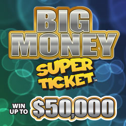 BIG MONEY SUPER TICKET